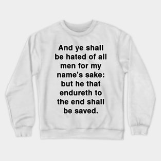 Matthew 10:22  KJV Bible Verse Typography Crewneck Sweatshirt